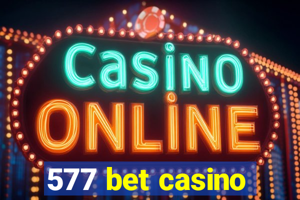 577 bet casino